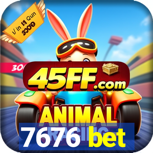 7676 bet